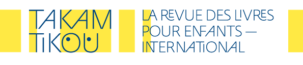 Takamtikou - La revue des livres pour enfants - International